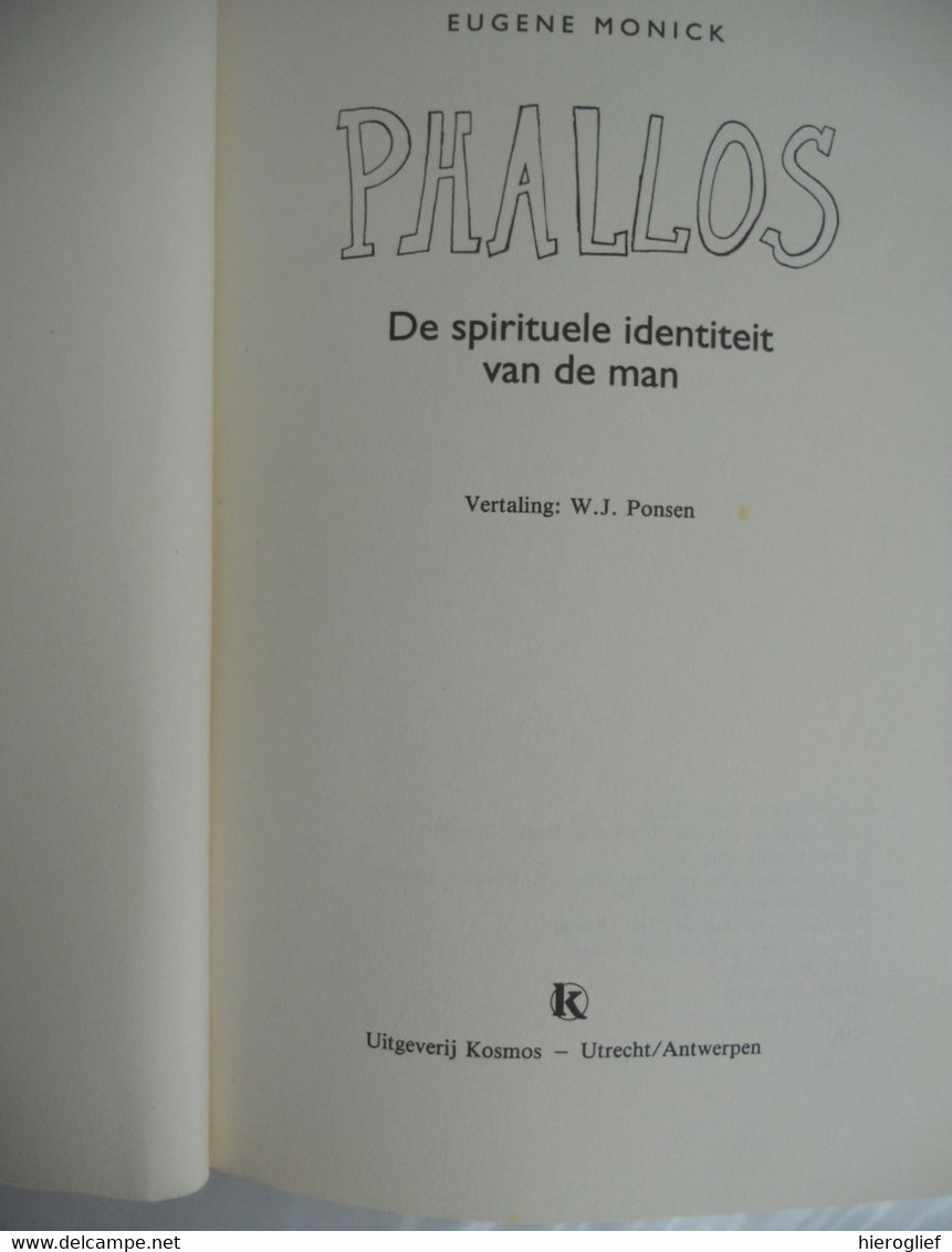 PHALOS De Spirituele Identiteit Van De Man - Door Eugène Monick Religie Archetypen Psychoanalyse Homo Sexualiteit Eros - Geheimleer