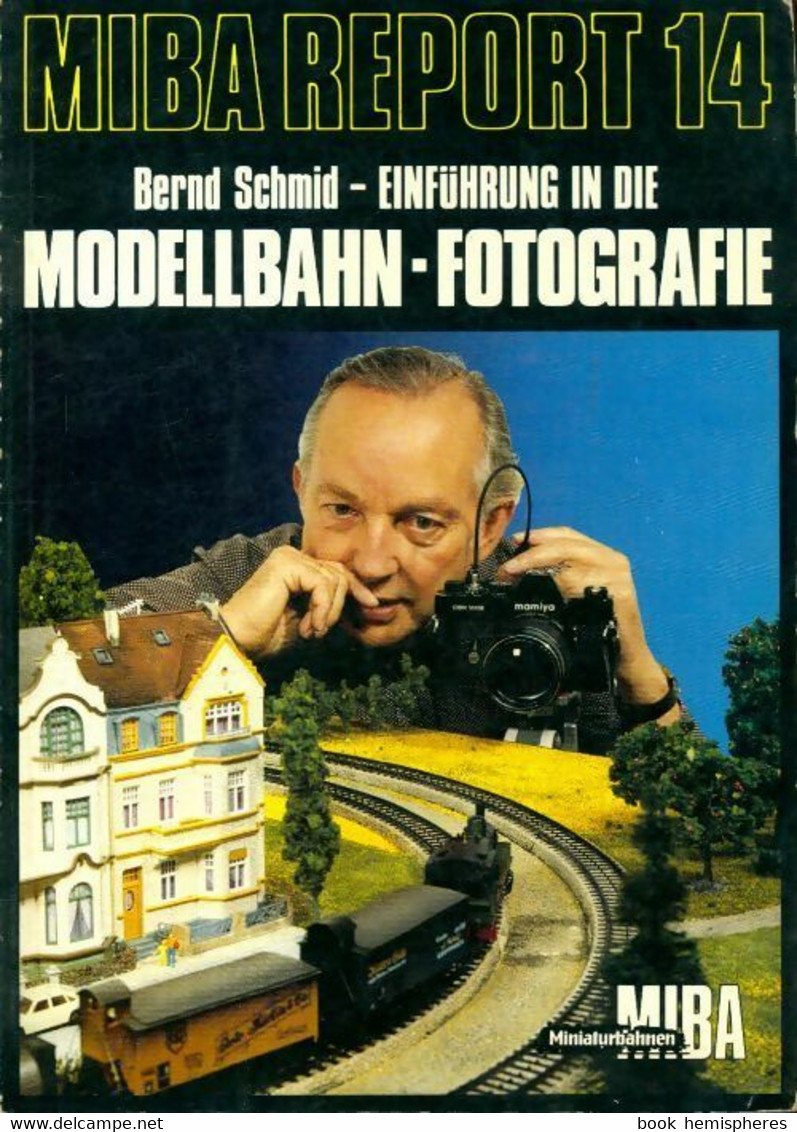 Miba Report N°14 : Modellban-fotografie De Bernd Schmid (1984) - Modellismo