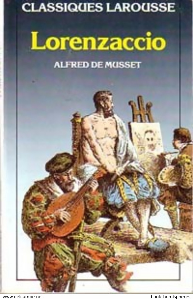 Lorenzaccio De Alfred De Musset (1990) - Autres & Non Classés