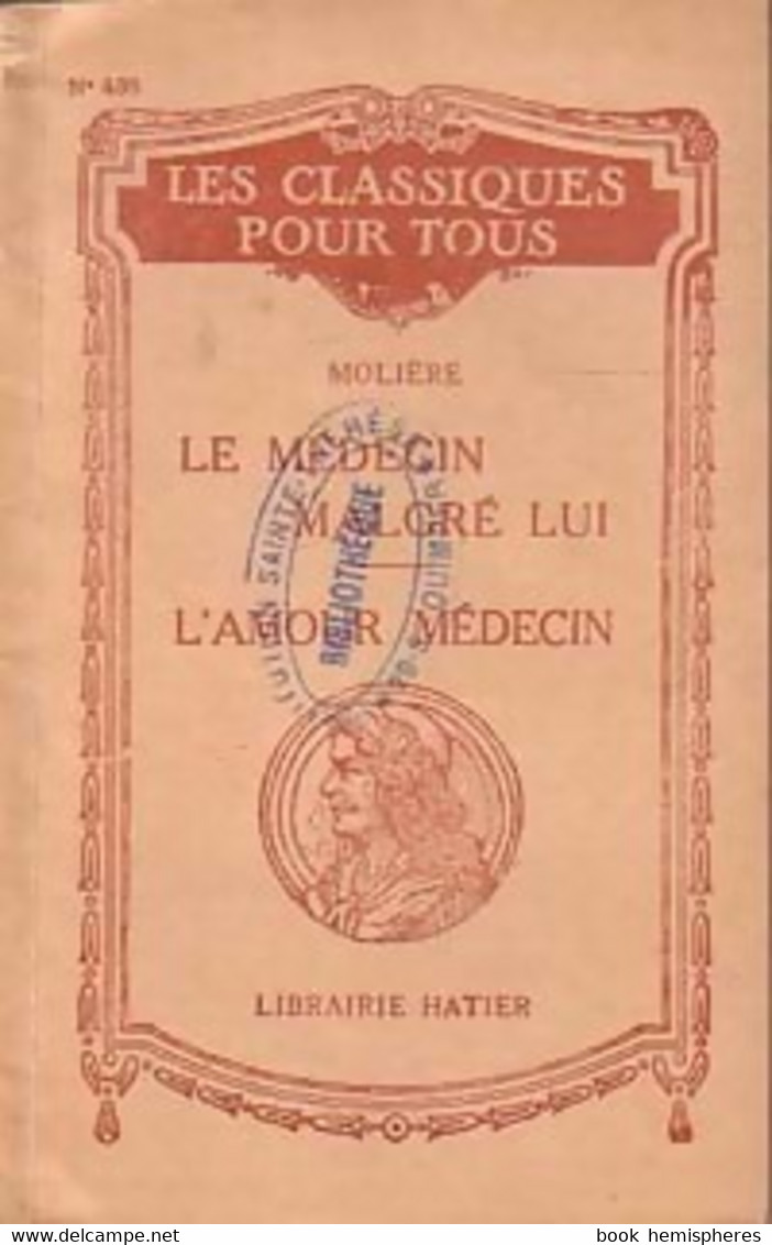 Le Médecin Malgré Lui / L'amour Médecin De Molière (1932) - Autres & Non Classés