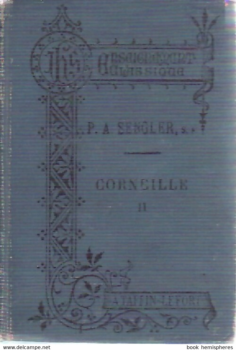 Corneille Tome II De P.A Sengler () - Autres & Non Classés