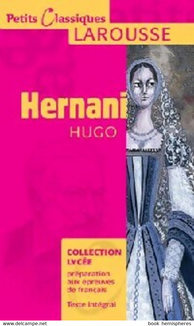 Hernani De Victor Hugo (2006) - Autres & Non Classés