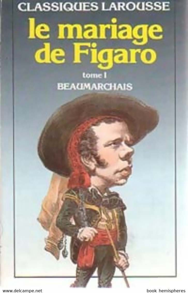 Le Mariage De Figaro Tome I De Beaumarchais (1987) - Autres & Non Classés