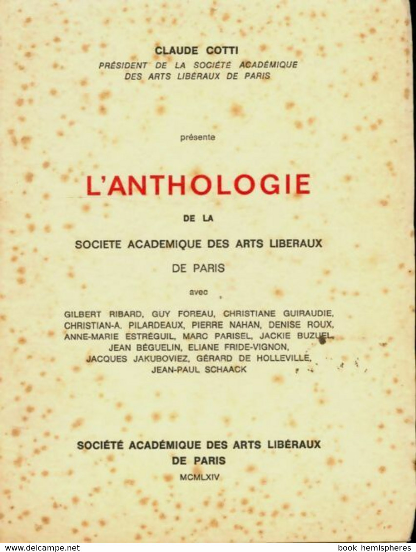 L'anthologie De La Société Académique Des Arts Libéraux De Paris De Claude Cotti (1973) - Autres & Non Classés