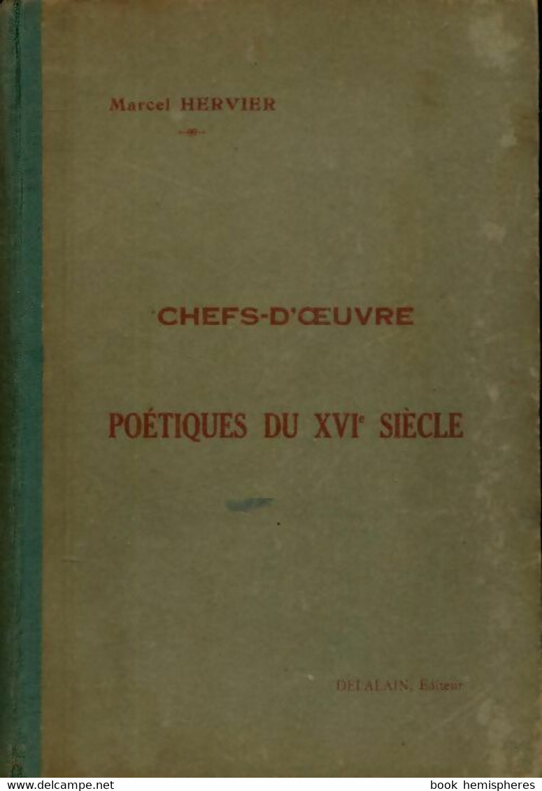 Chefs-d'oeuvre Poétiques Du XVIe Siècle De Marcel Hervier (1925) - Autres & Non Classés