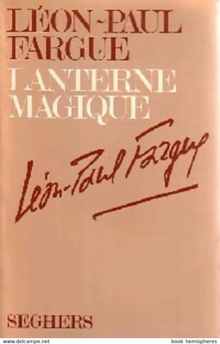 Lanterne Magique De Léon-Paul Fargue (1982) - Autres & Non Classés