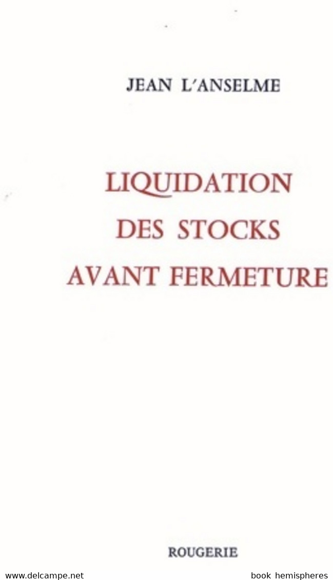 Liquidation Des Stocks Avant Fermeture De Jean L'Anselme (2012) - Autres & Non Classés