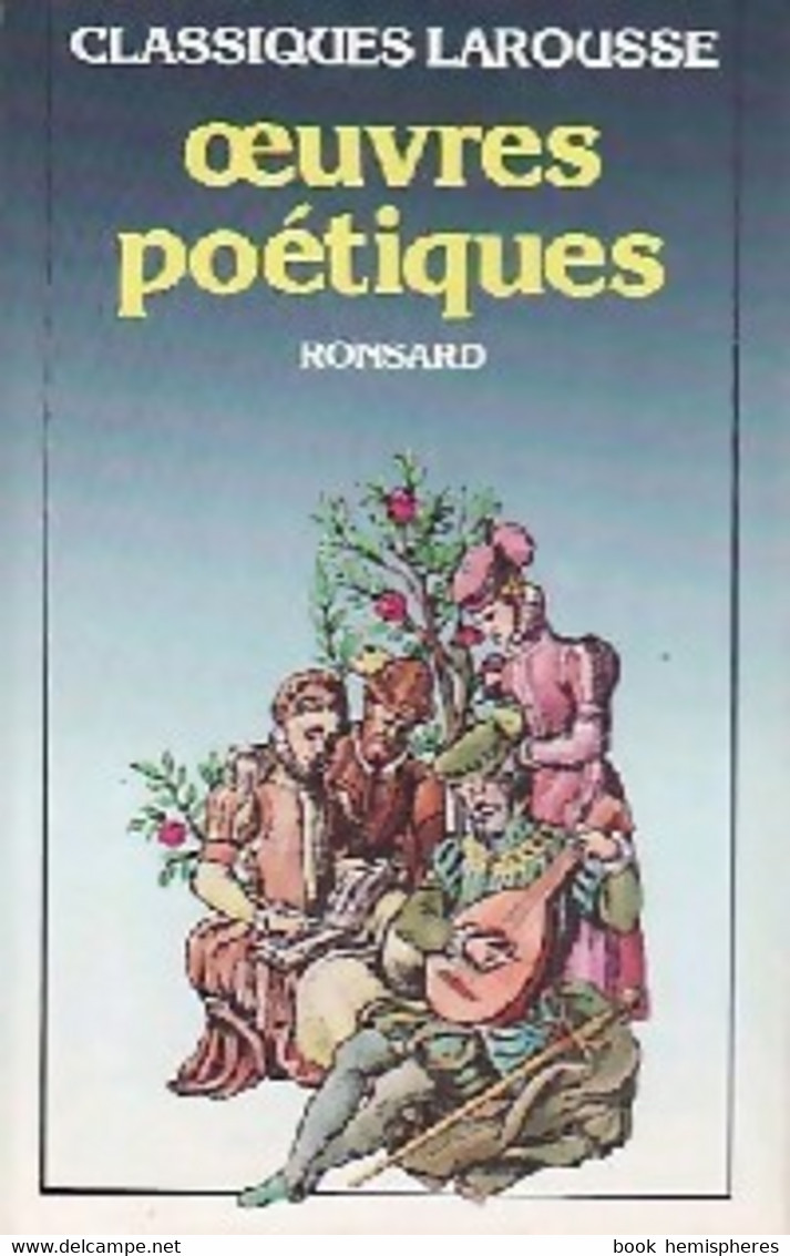 Oeuvres Poétiques De Pierre De Ronsard (1985) - Autres & Non Classés