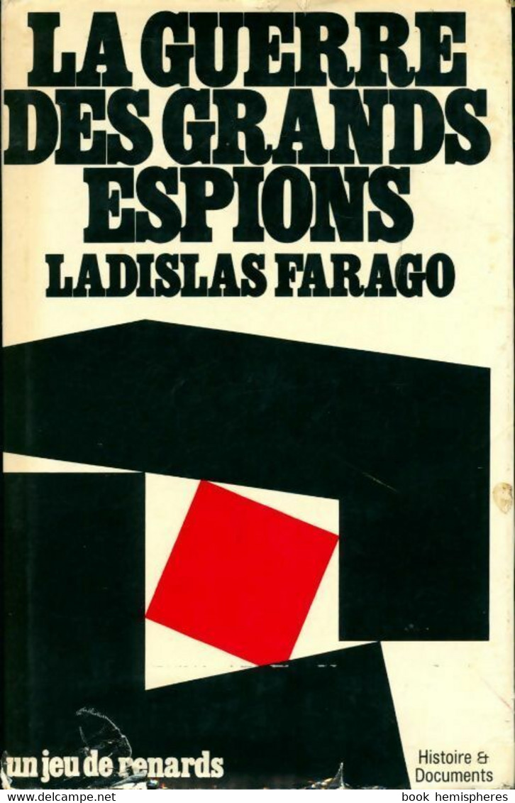 La Guerre Des Grands Espions De Ladislas Farago (1973) - Anciens (avant 1960)