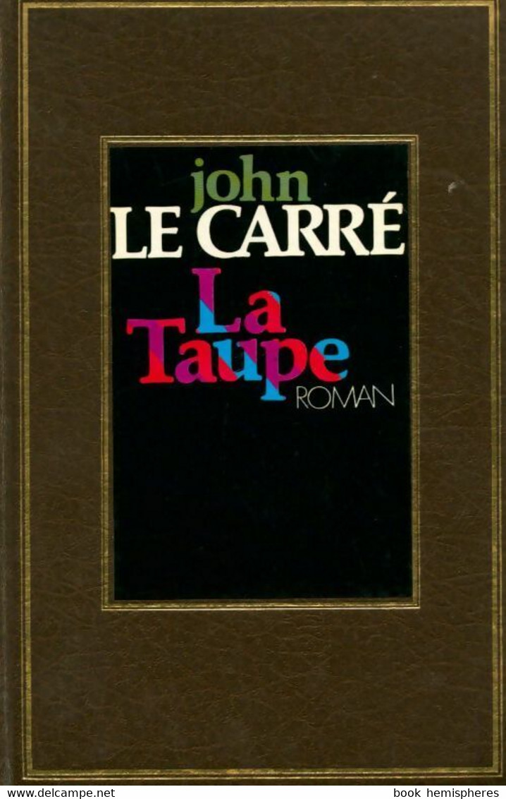 La Taupe De John Le Carré (1974) - Antiguos (Antes De 1960)