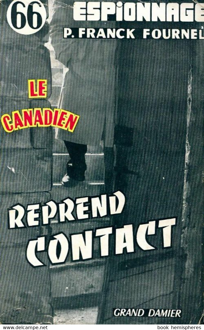 Le Canadien Reprend Contact De P. Franck Fournel (1958) - Old (before 1960)