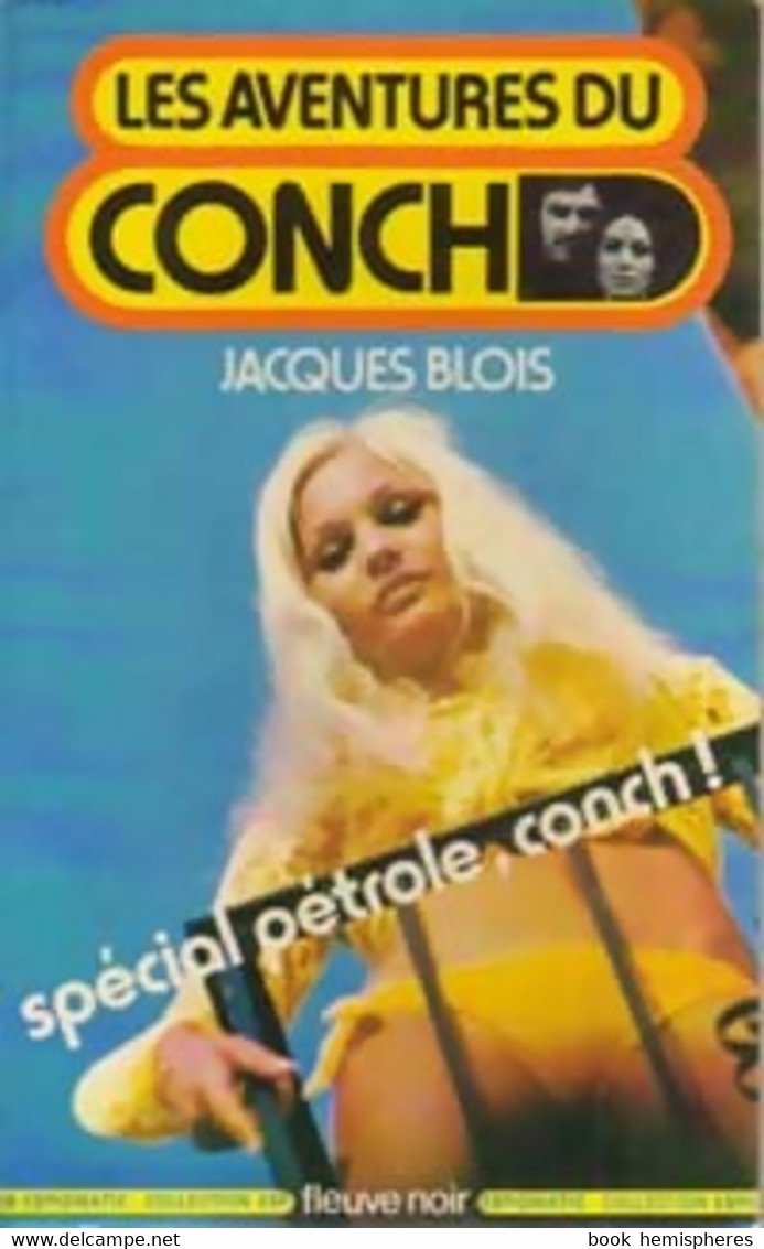 Spécial Pétrole, Conch ! De Jacques Blois (1974) - Vor 1960