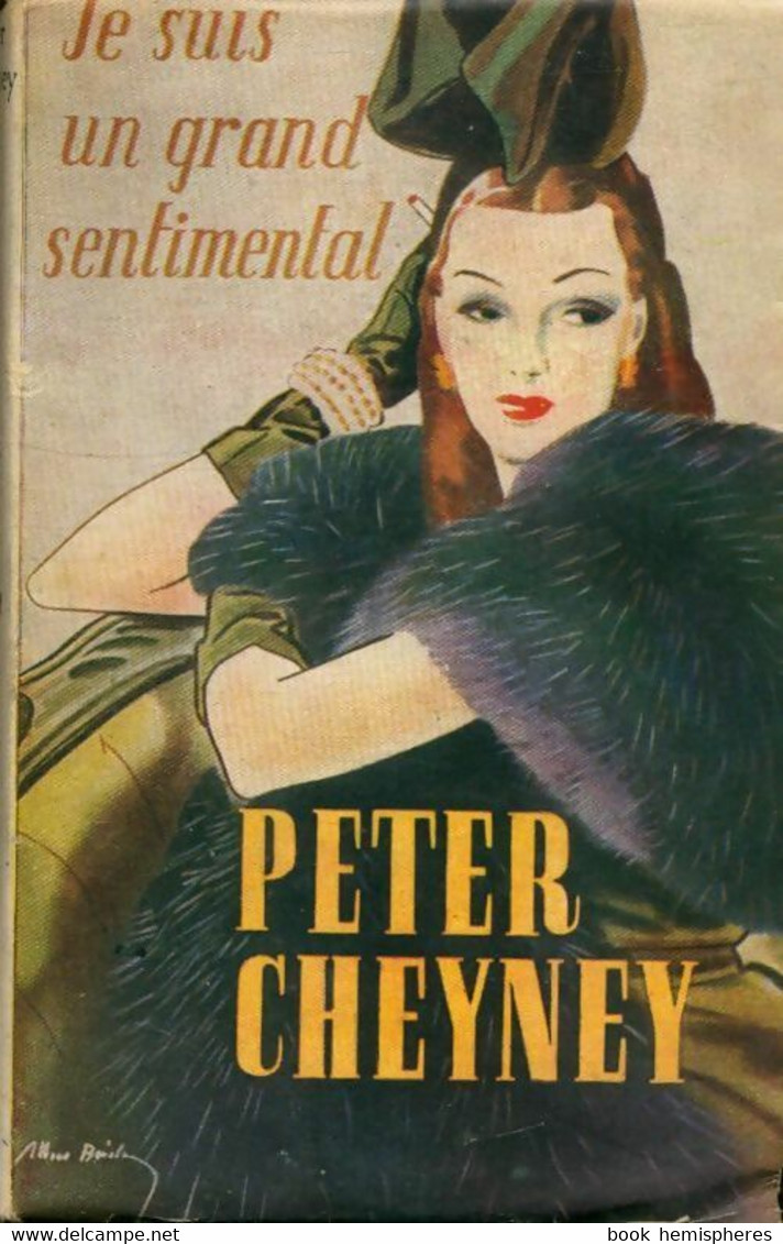 Je Suis Un Grand Sentimental De Peter Cheyney (1948) - Anciens (avant 1960)