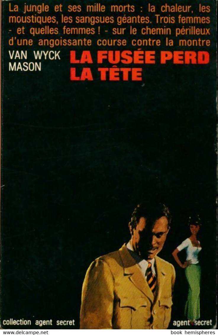 La Fusée Perd La Tête De Van Wyck Mason (1964) - Antiguos (Antes De 1960)