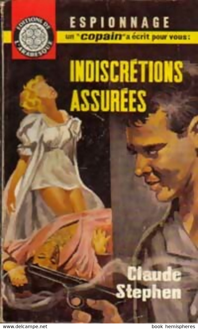 Indiscrétions Assurées De Claude Stephen (1963) - Old (before 1960)