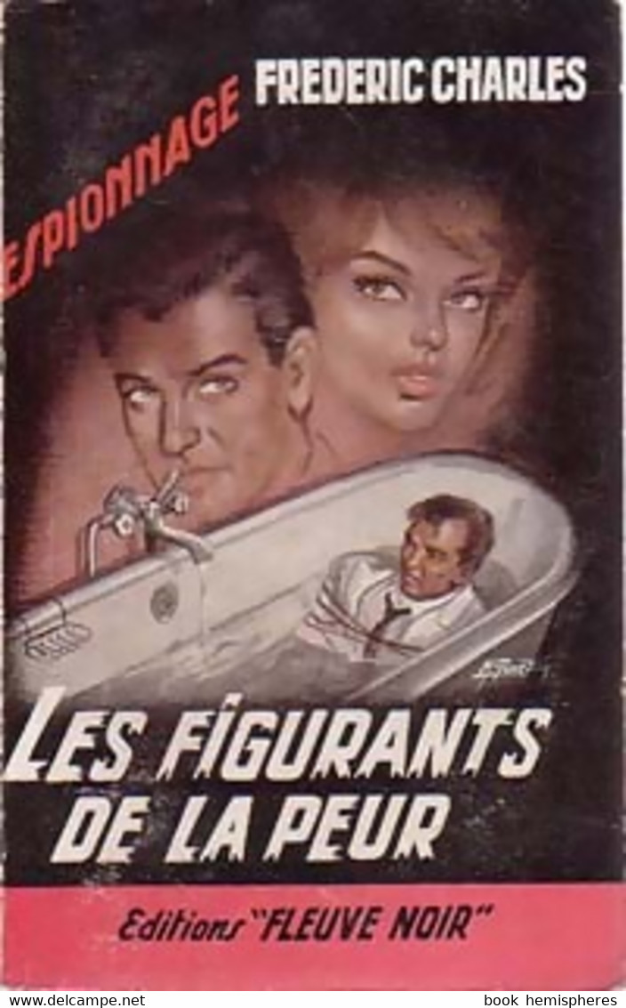 Les Figurants De La Peur De Frédéric Charles (1960) - Oud (voor 1960)