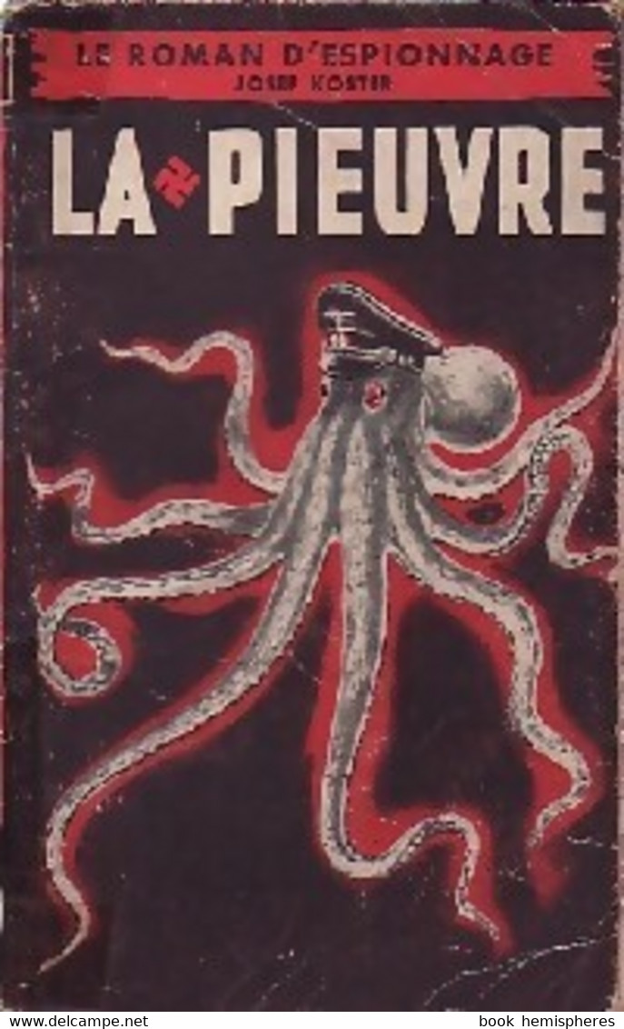 La Pieuvre De Josef Koster (1955) - Antiguos (Antes De 1960)
