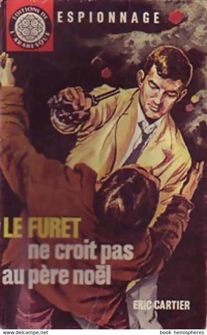 Le Furet Ne Croit Pas Au Père Noël De Eric Cartier (1962) - Antiguos (Antes De 1960)