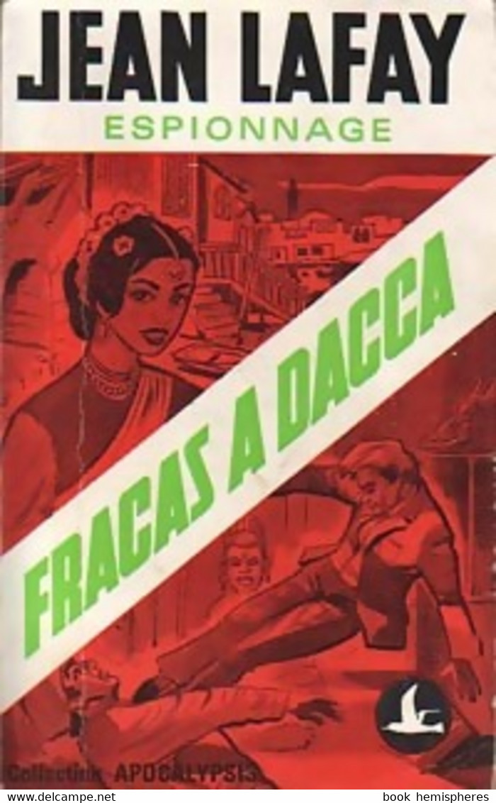 Fracas à Dacca De Jean Lafay (1972) - Antiguos (Antes De 1960)