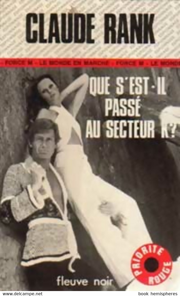 Que S'est-il Passé Au Secteur K ? De Claude Rank (1976) - Antiguos (Antes De 1960)