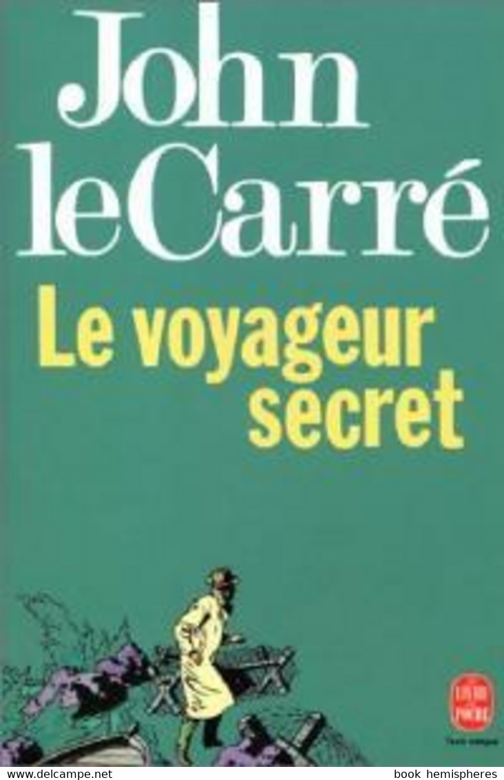 Le Voyageur Secret De John Le Carré (1993) - Antiguos (Antes De 1960)