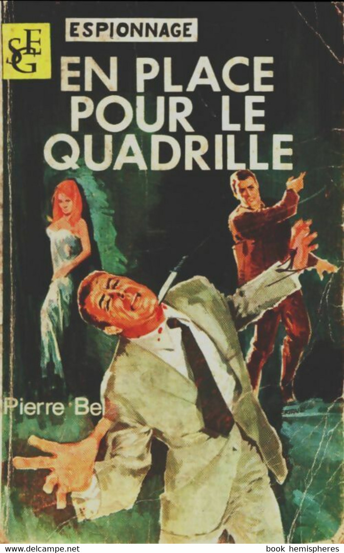 En Place Pour Le Quadrille De Pierre Bel (1967) - Antiguos (Antes De 1960)