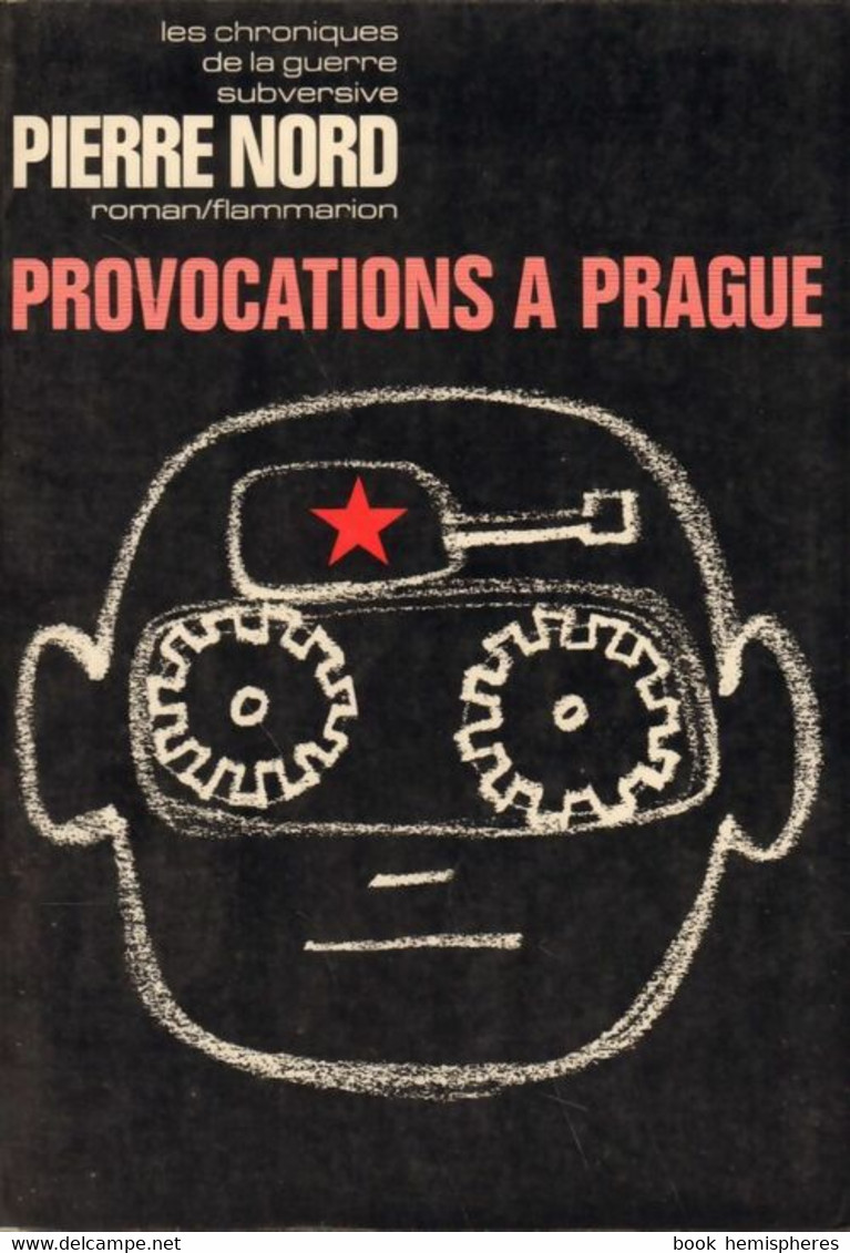 Provocations à Prague De Pierre Nord (1970) - Antiguos (Antes De 1960)