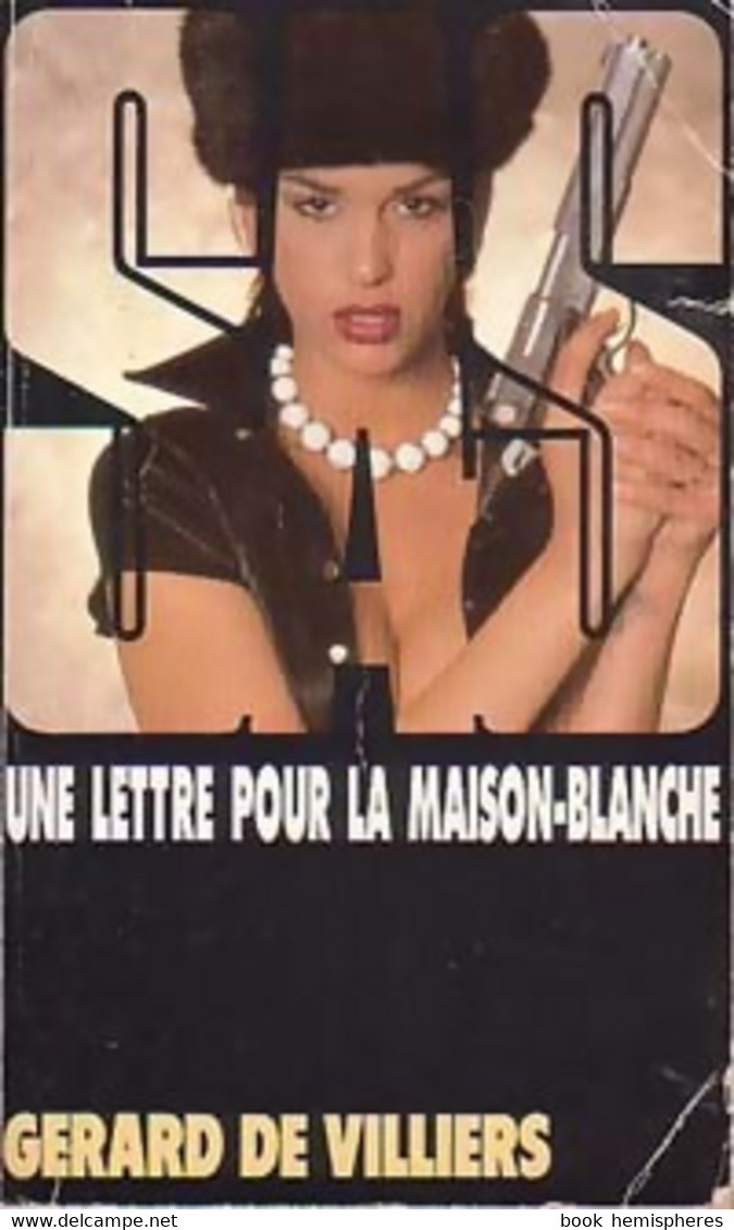 Une Lettre Pour La Maison-Blanche De Gérard De Villiers (1997) - Antiguos (Antes De 1960)