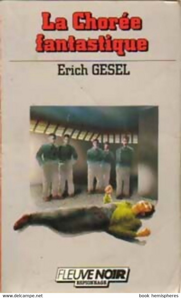 La Chorée Fantastique De Erich Gesel (1986) - Old (before 1960)