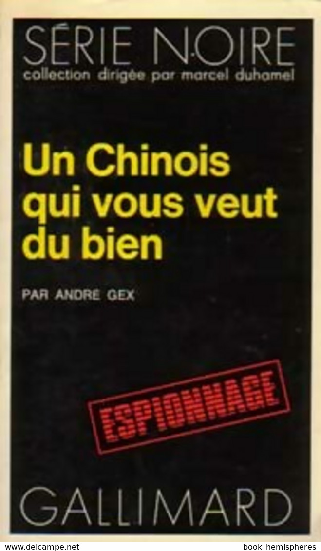 Un Chinois Qui Vous Veut Du Bien De André Gex (1972) - Old (before 1960)