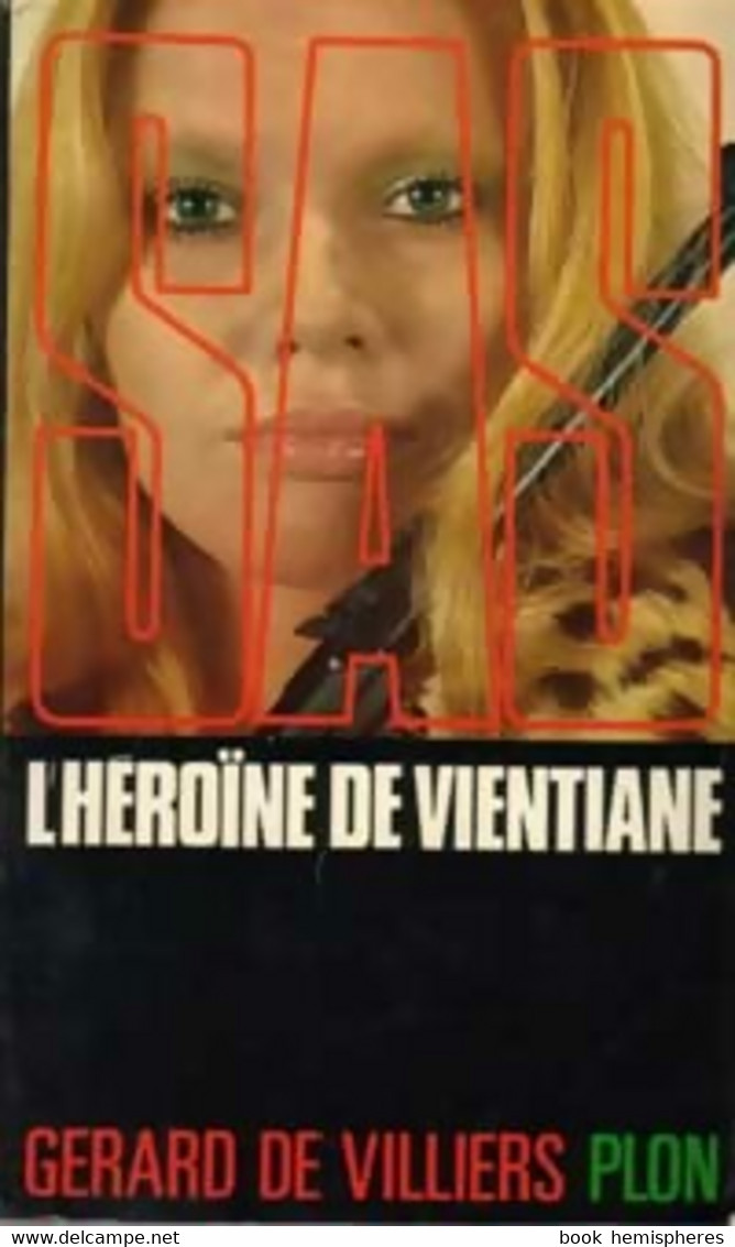 L'héroïne De Vientiane De Gérard De Villiers (1972) - Anciens (avant 1960)