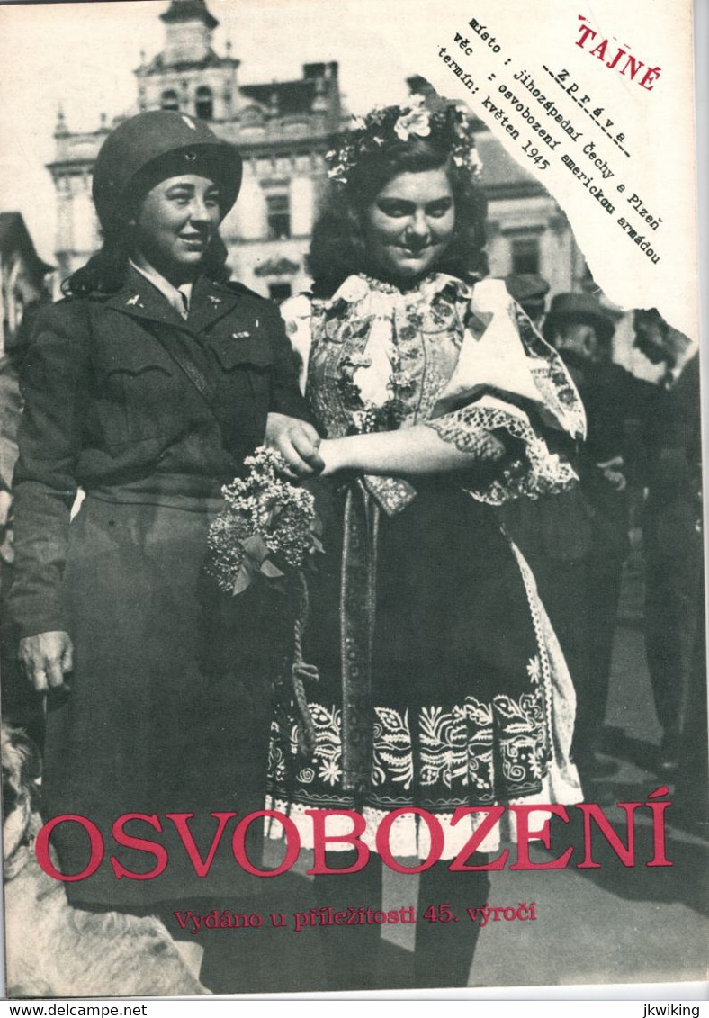 Osvobození Magazine - Published On The Occasion Of The 45th Anniversary Of The Liberation Of Pilsen  Gen. Patton - - Forze Armate Americane