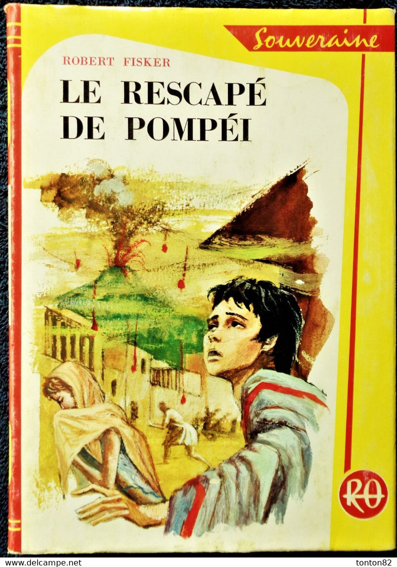 Robert Fisker - Le Rescapé De Pompéi - Bibliothèque Rouge Et Or N° 659 - ( 1965 ) . - Bibliotheque Rouge Et Or