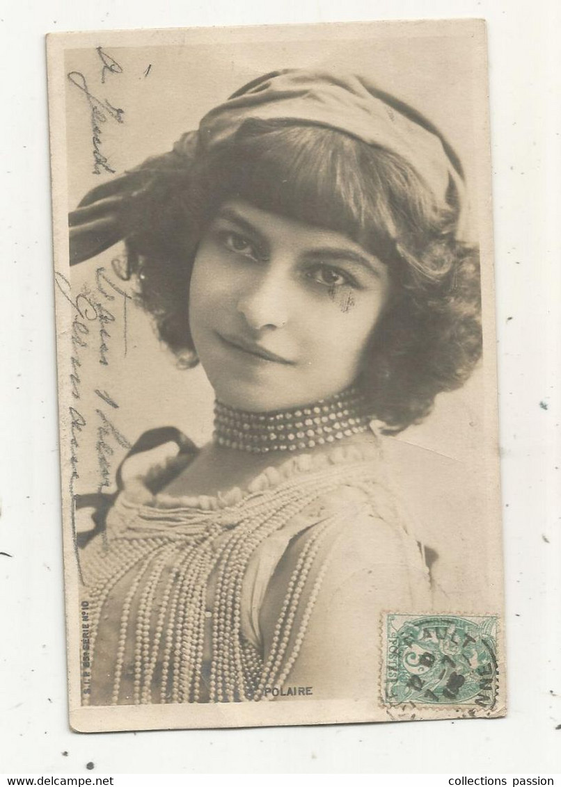 Cp, Spectacle , Artiste , Actrice , Chanteuse , POLAIRE , Dos Simple , Voyagée 1903 - Kabarett