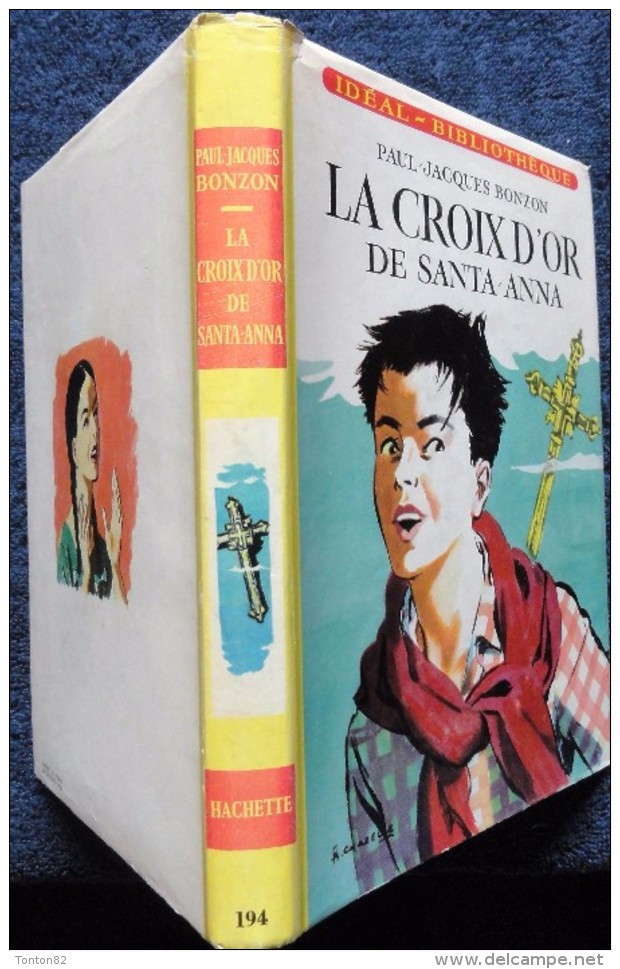 Paul Jacques  Bonzon - La Croix D'or De Santa-Anna - Idéal Bibliothèque N° 194 - ( 1964 ) . - Ideal Bibliotheque