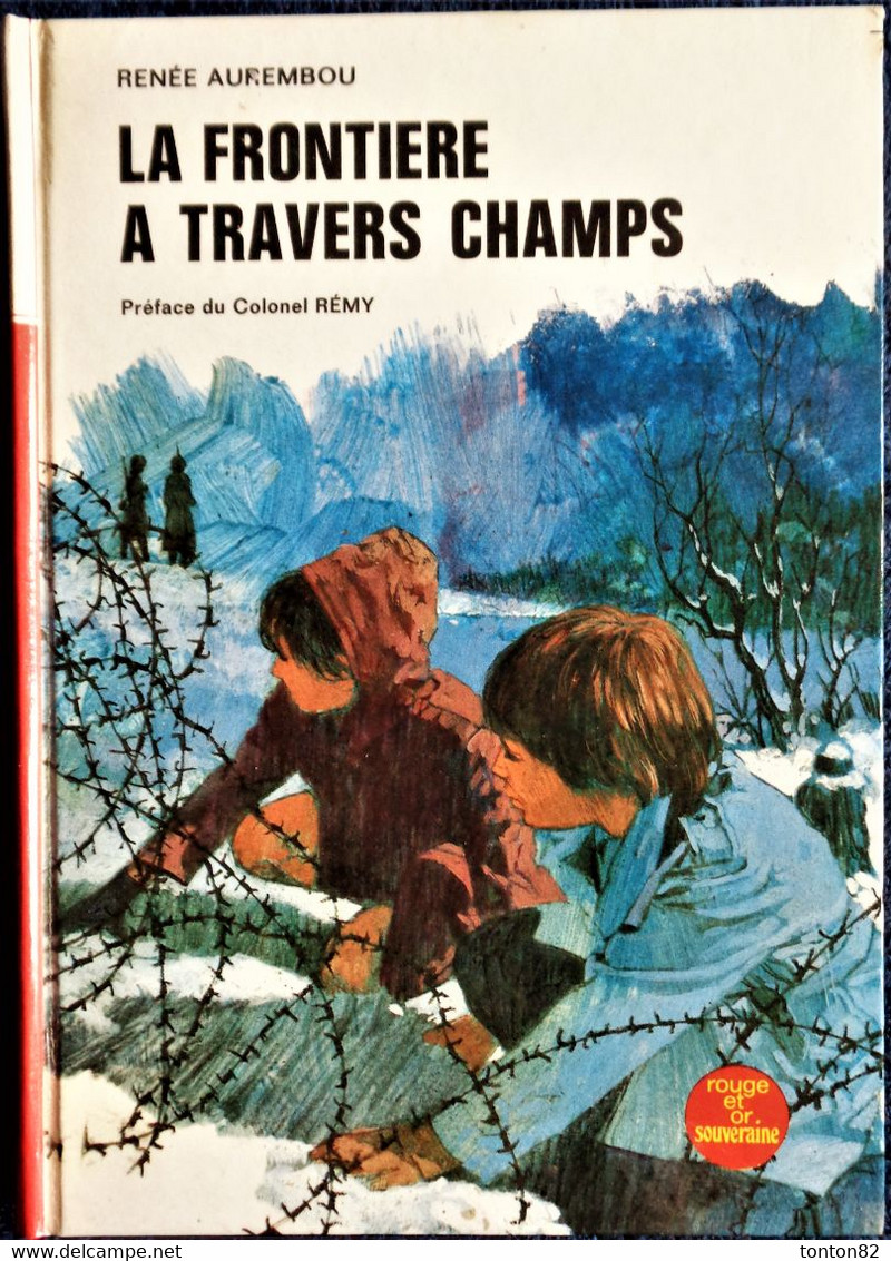 Renée Aurembou - La Frontière à Travers Champs - Bibliothèque Rouge Et Or Souveraine N°2.741 - (1970 ) . - Bibliotheque Rouge Et Or