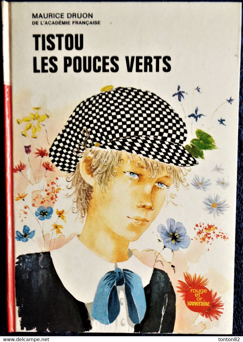 Maurice Druon -  Tistou Les Pouces Verts - Bibliothèque Rouge Et Or  N° 2.740 - ( 1972 ) . - Bibliotheque Rouge Et Or