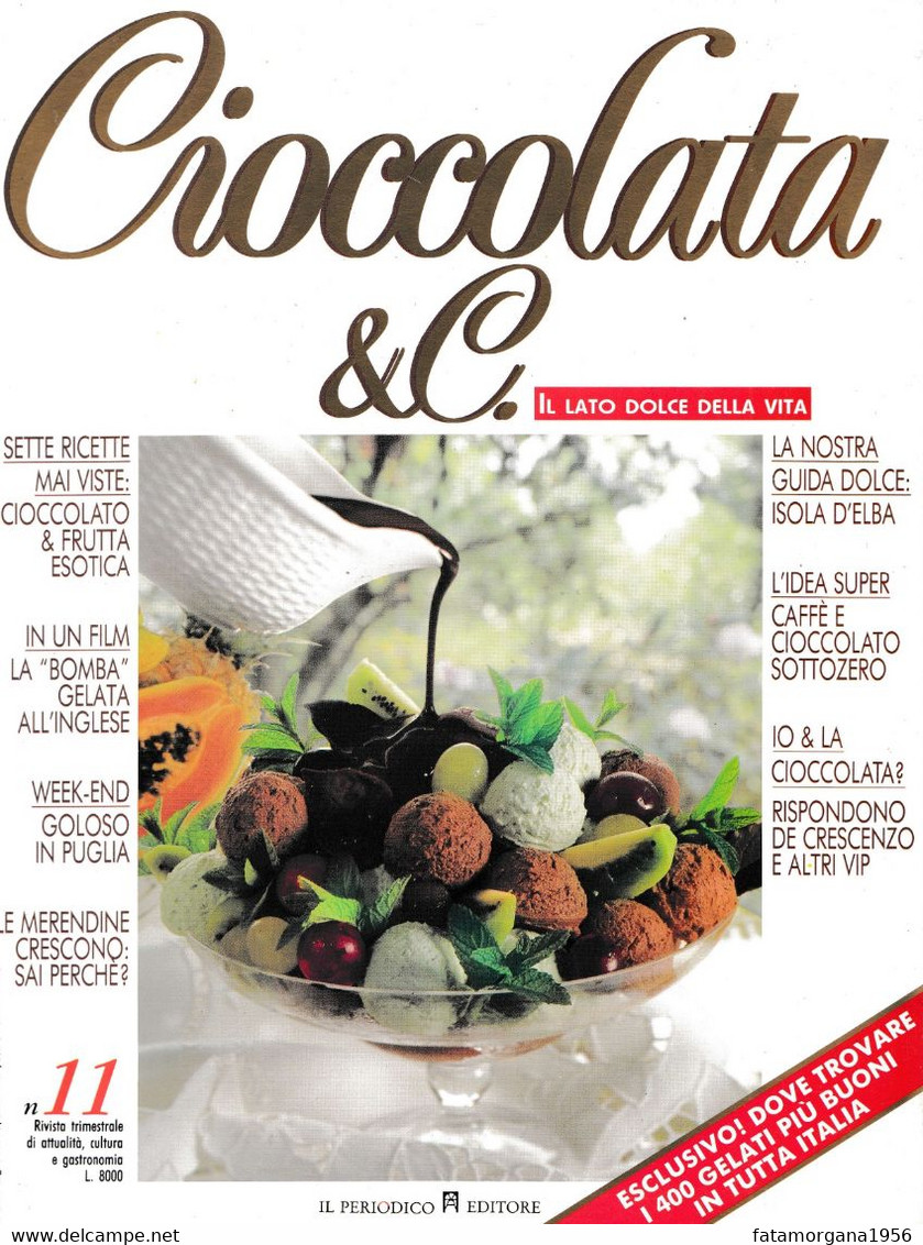 CIOCCOLATA & C. - Numero 11 Della Rivista Dedicata Al Cioccolato, Come Nuova. - Casa E Cucina