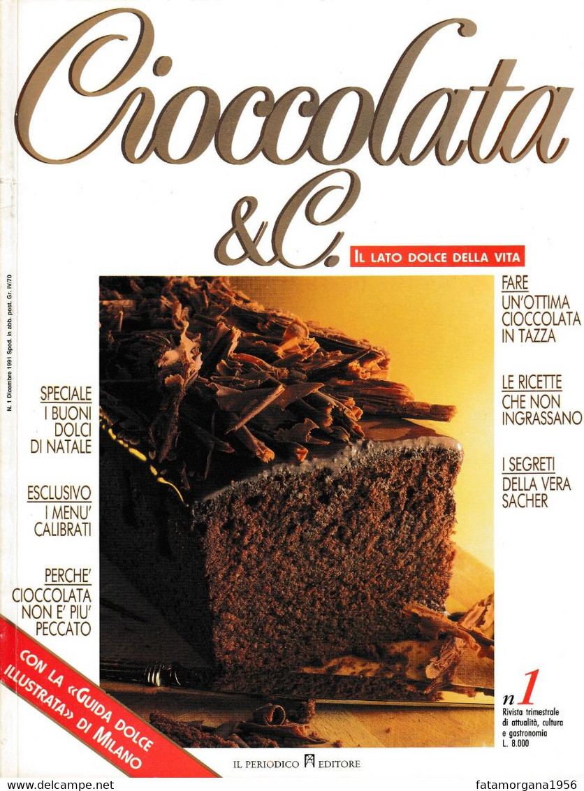 CIOCCOLATA & C. - Numero 1 Della Rivista Dedicata Al Cioccolato, Come Nuova. - House & Kitchen