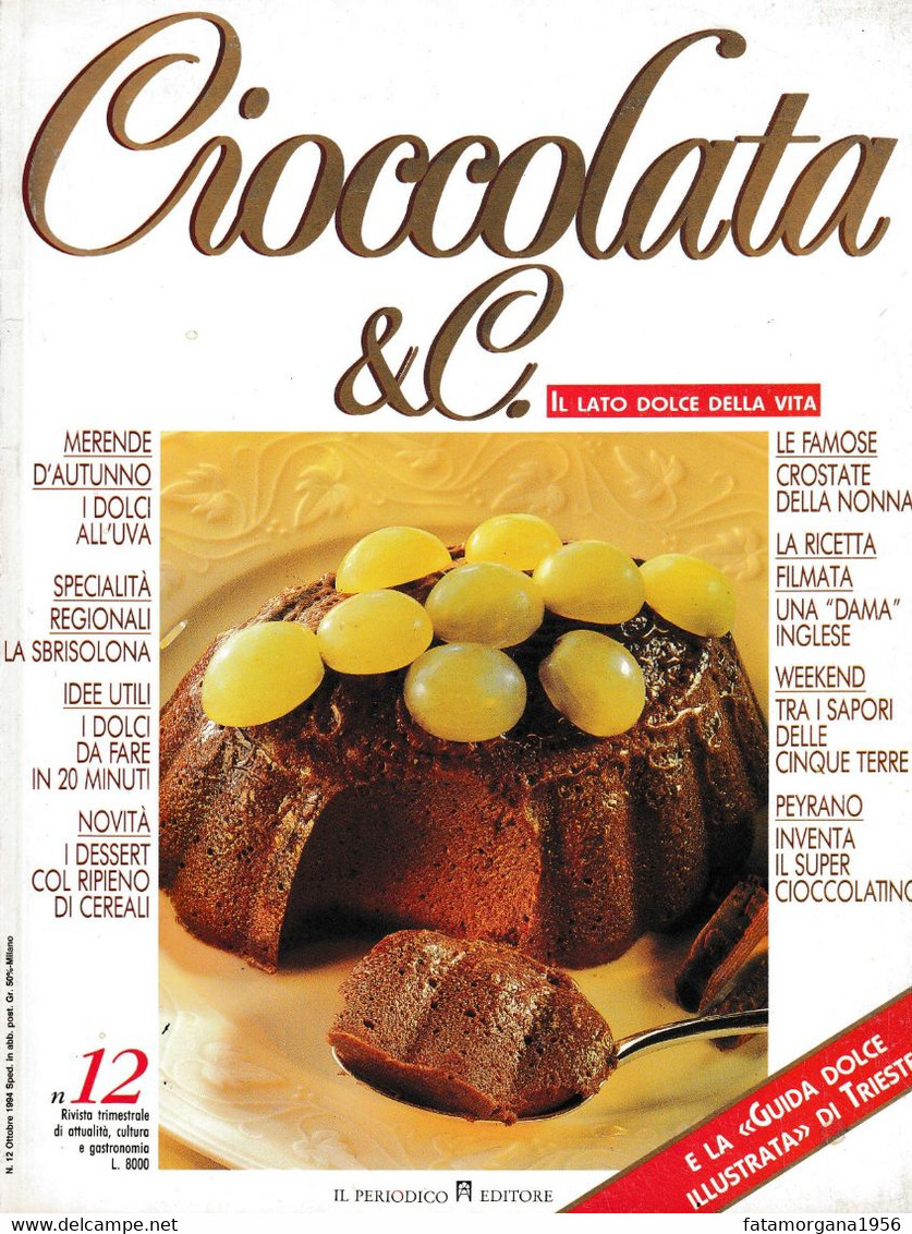 CIOCCOLATA & C. - Numero 12 Della Rivista Dedicata Al Cioccolato, Come Nuova. - House & Kitchen