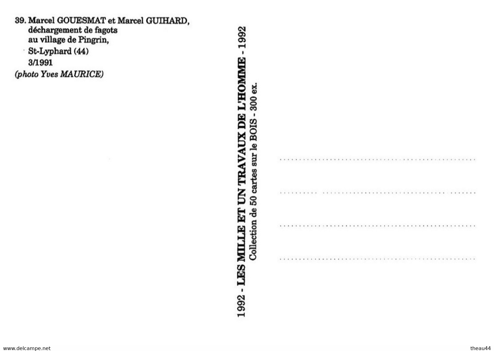 SAINT-LYPHARD - Marcel GOUESMAT Et GUIHARD Déchargement De Fagots Au Village De PINGRIN En 1991- Tirage Limité 300ex - Saint-Lyphard