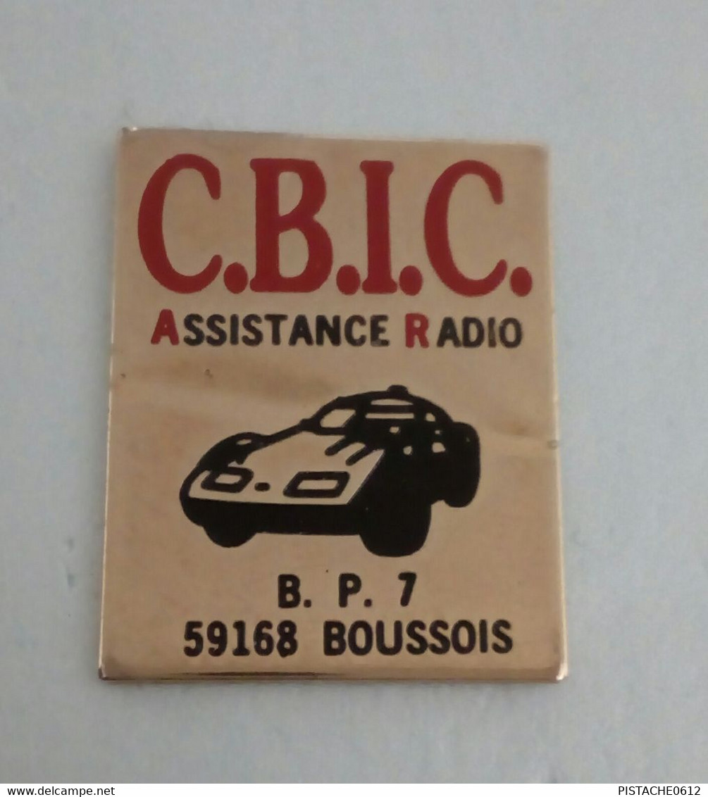 Pin's C. B. I. C. CITIZEN BAND INTERCOMMUNAL 59168 Boussois Assistance Radio Radios Privées - Medios De Comunicación