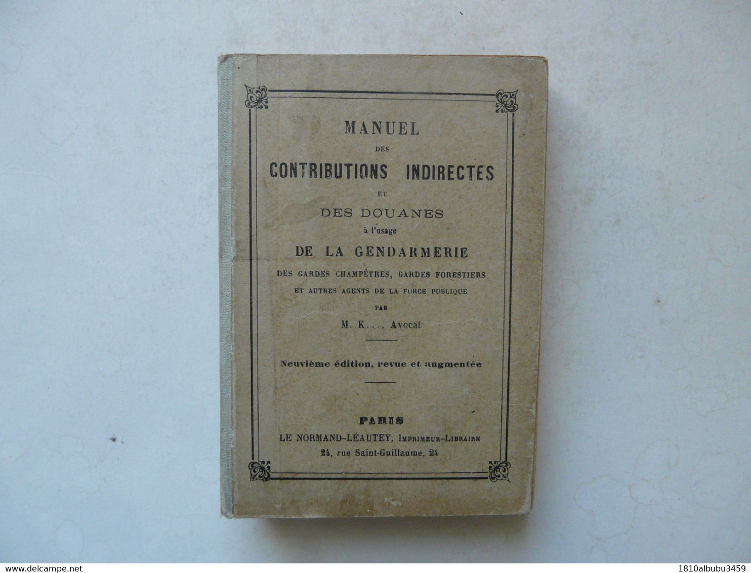 MANUEL DES CONTRIBUTIONS INDIRECTES Et  Des DOUANES à L'usage De La GENDARMERIE - Droit