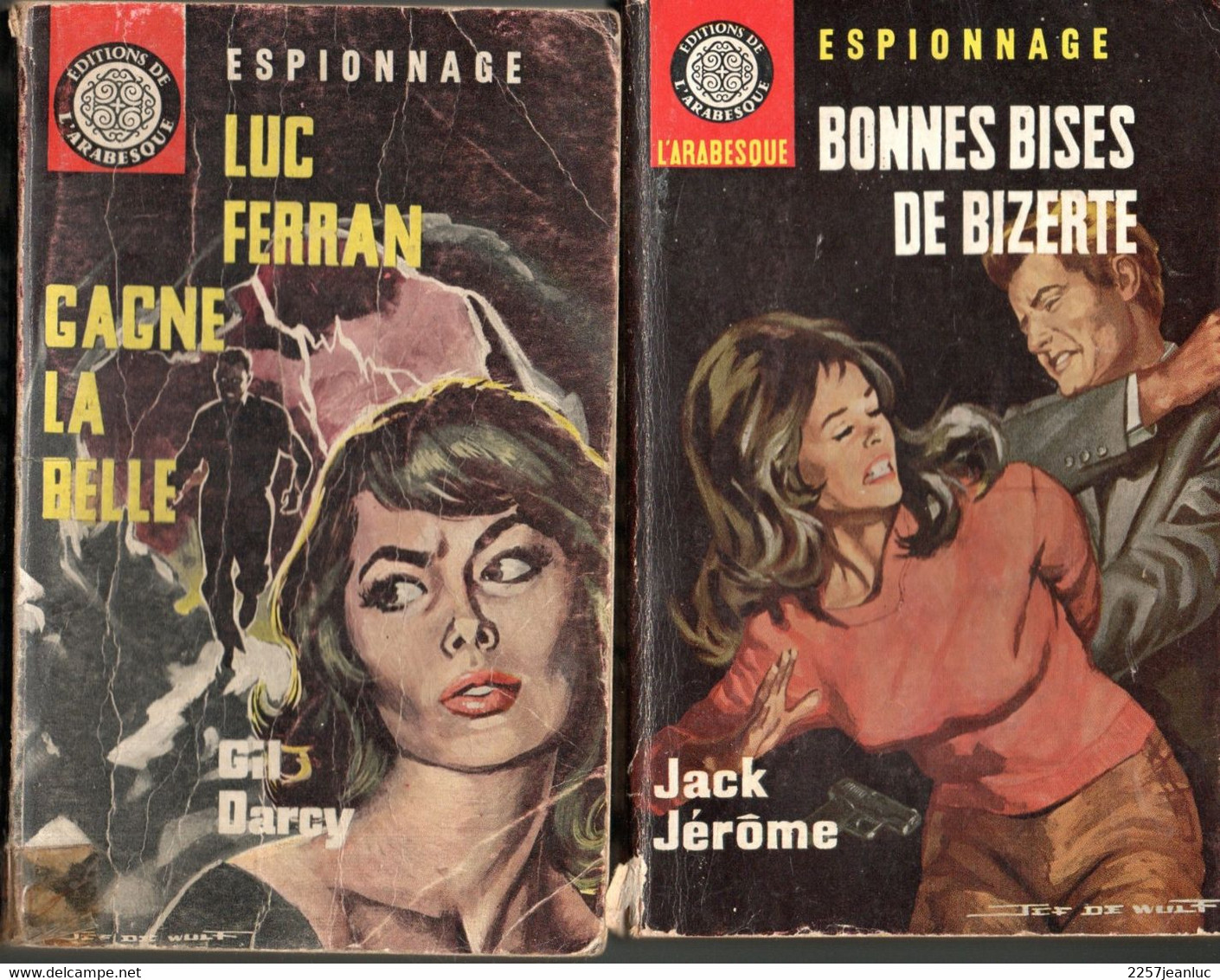 2 Romans Espionnage De 1962 Et 1966* Editions De L'Arabesque  Gagne La Belle  & Bonnes Bises De Bizerte N: 433 - Editions De L'Arabesque