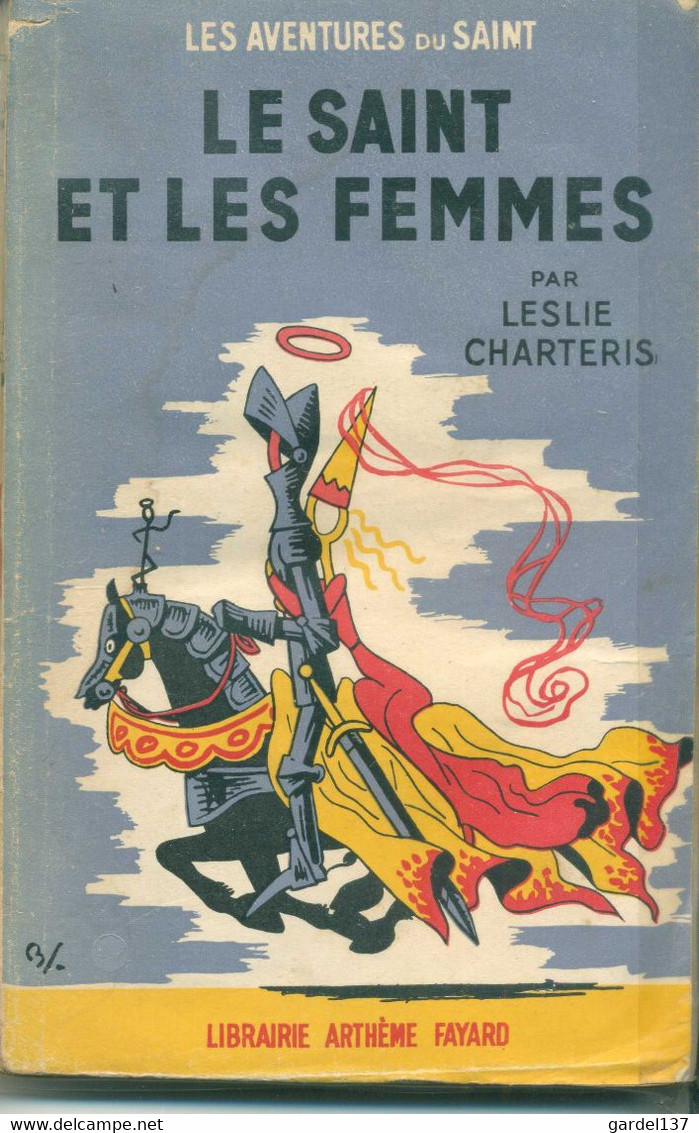 Leslie Charteris Le Saint Et Les Femmes 1949 EO - Arthème Fayard - Le Saint