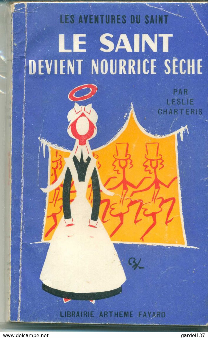 Leslie Charteris Le Saint Devient Nourrice Sèche 1956 EO - Arthème Fayard - Le Saint