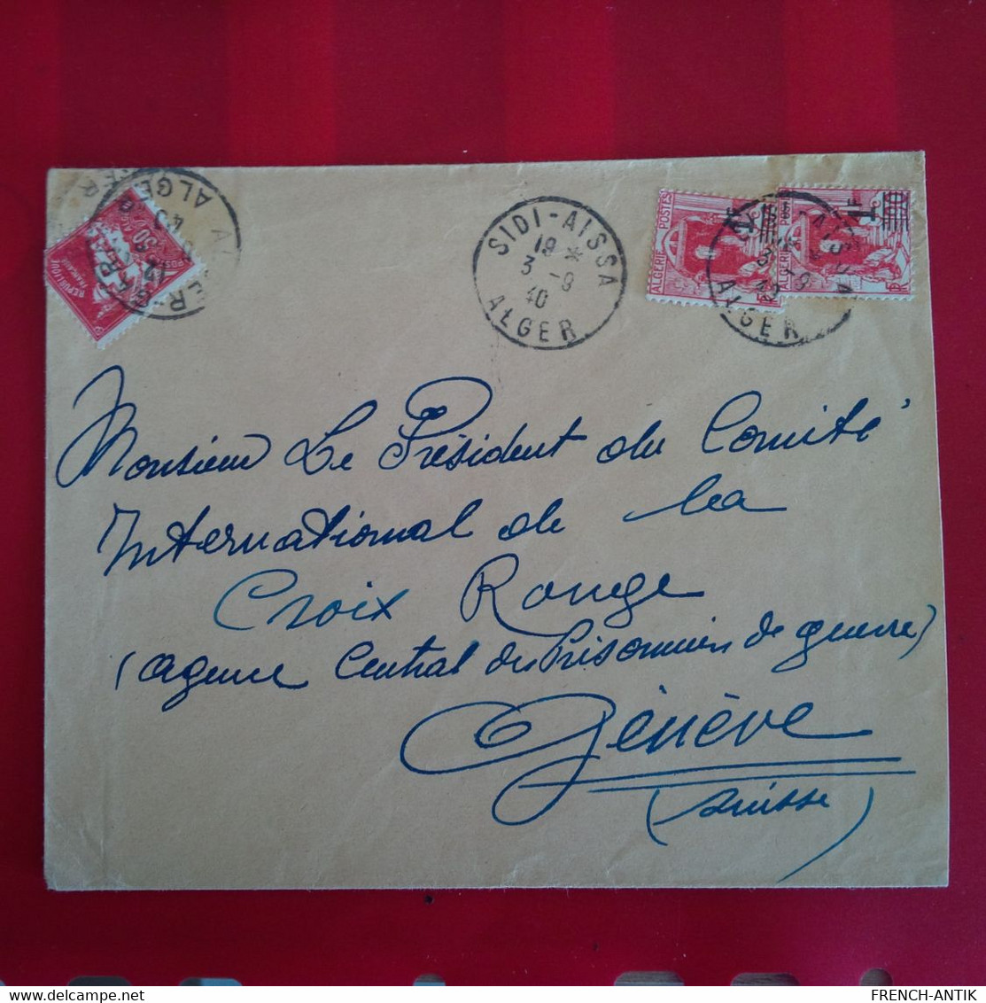 LETTRE ALGERIE SIDI AISSA POUR GENEVE PRESIDENT DU COMITE INTERNATIONAL DE LA CROIX ROUGE 1940 - Briefe U. Dokumente