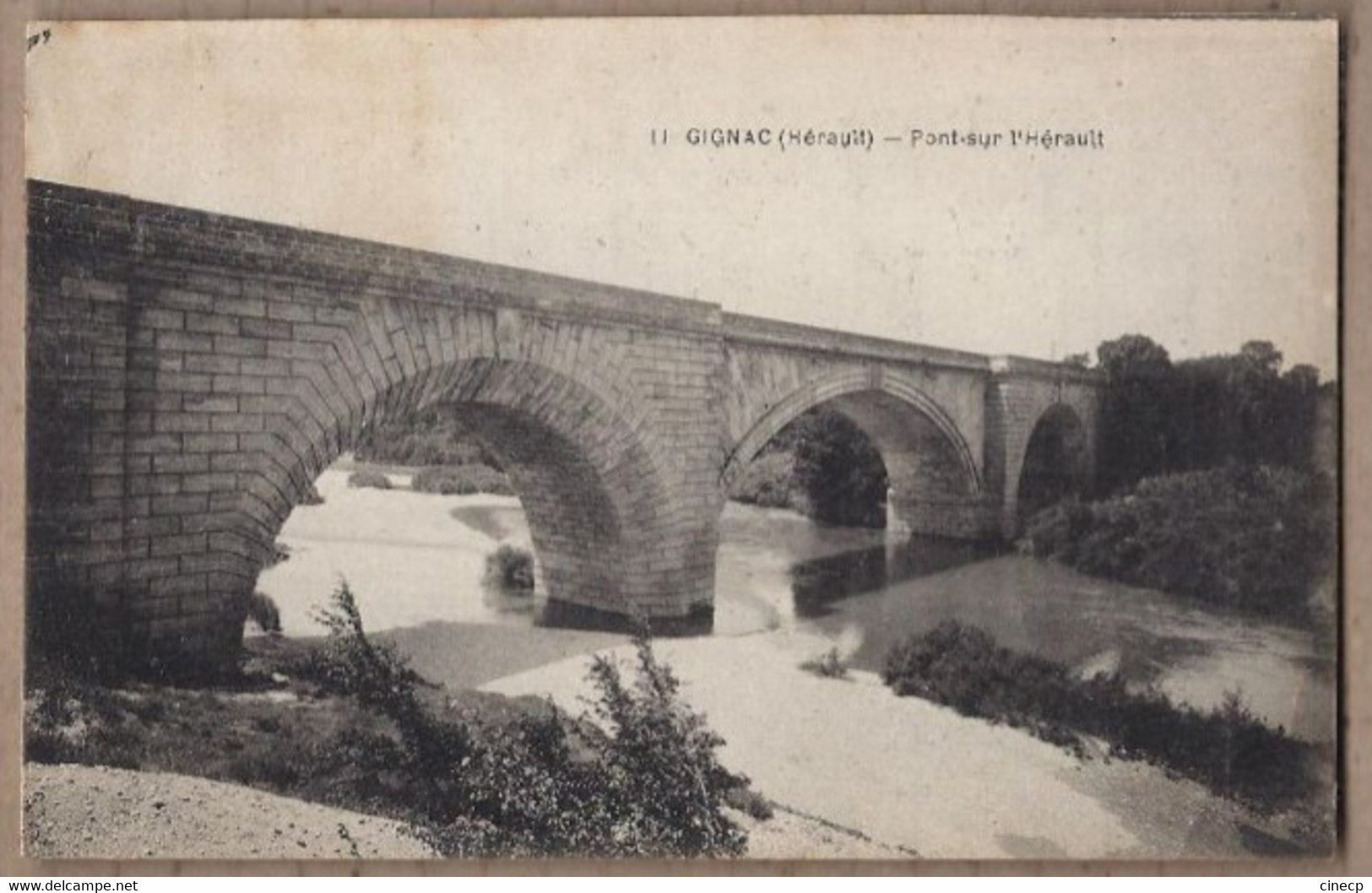 CPA 34 - GIGNAC - Pont Sur L'Hérault - TB PLAN EDIFICE Et Cours D'eau + Jolie Oblitération Verso - Gignac