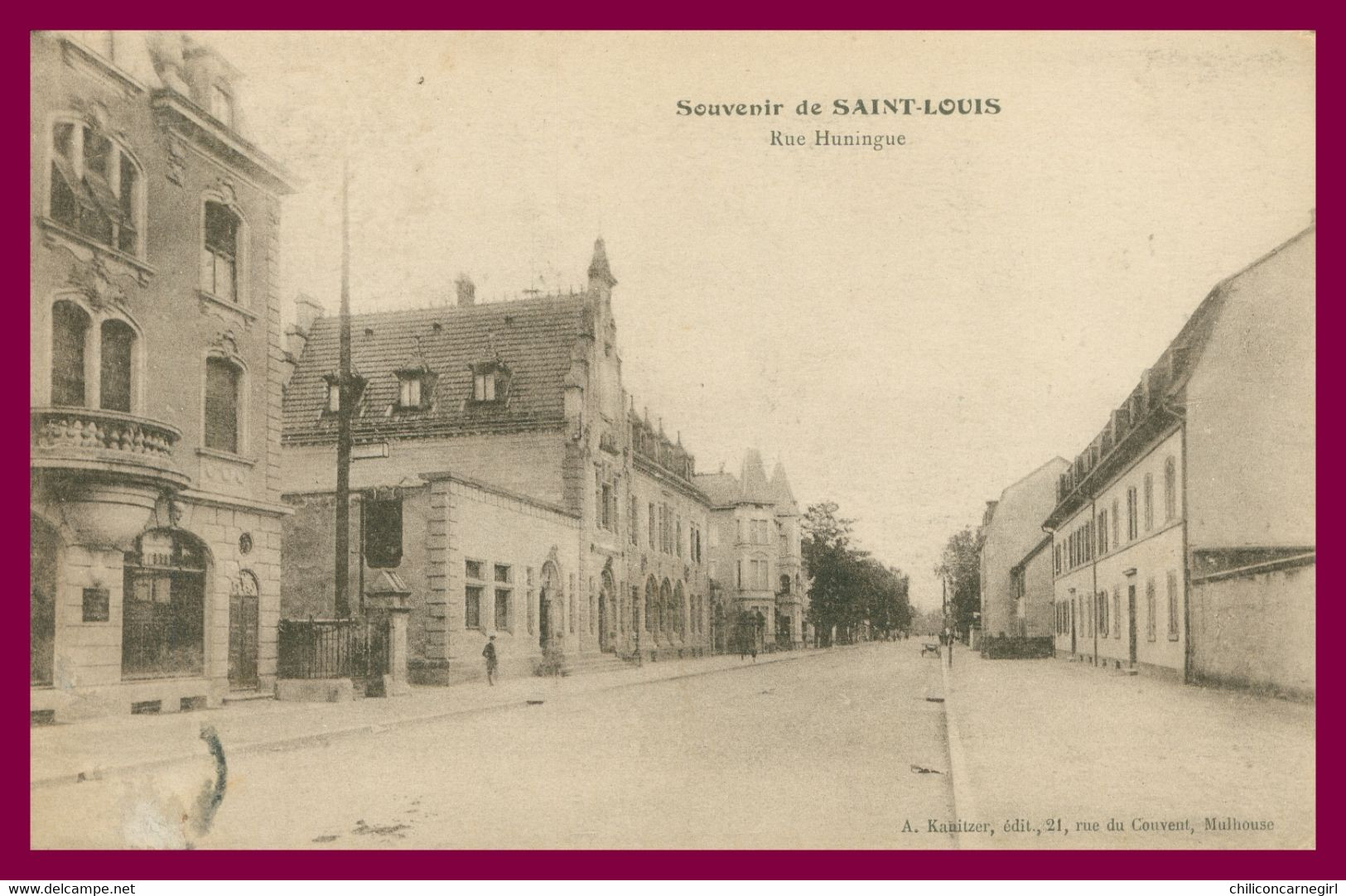 Souvenir De SAINT LOUIS - Rue Huningue - St - Edit. A. KANITZER - Saint Louis