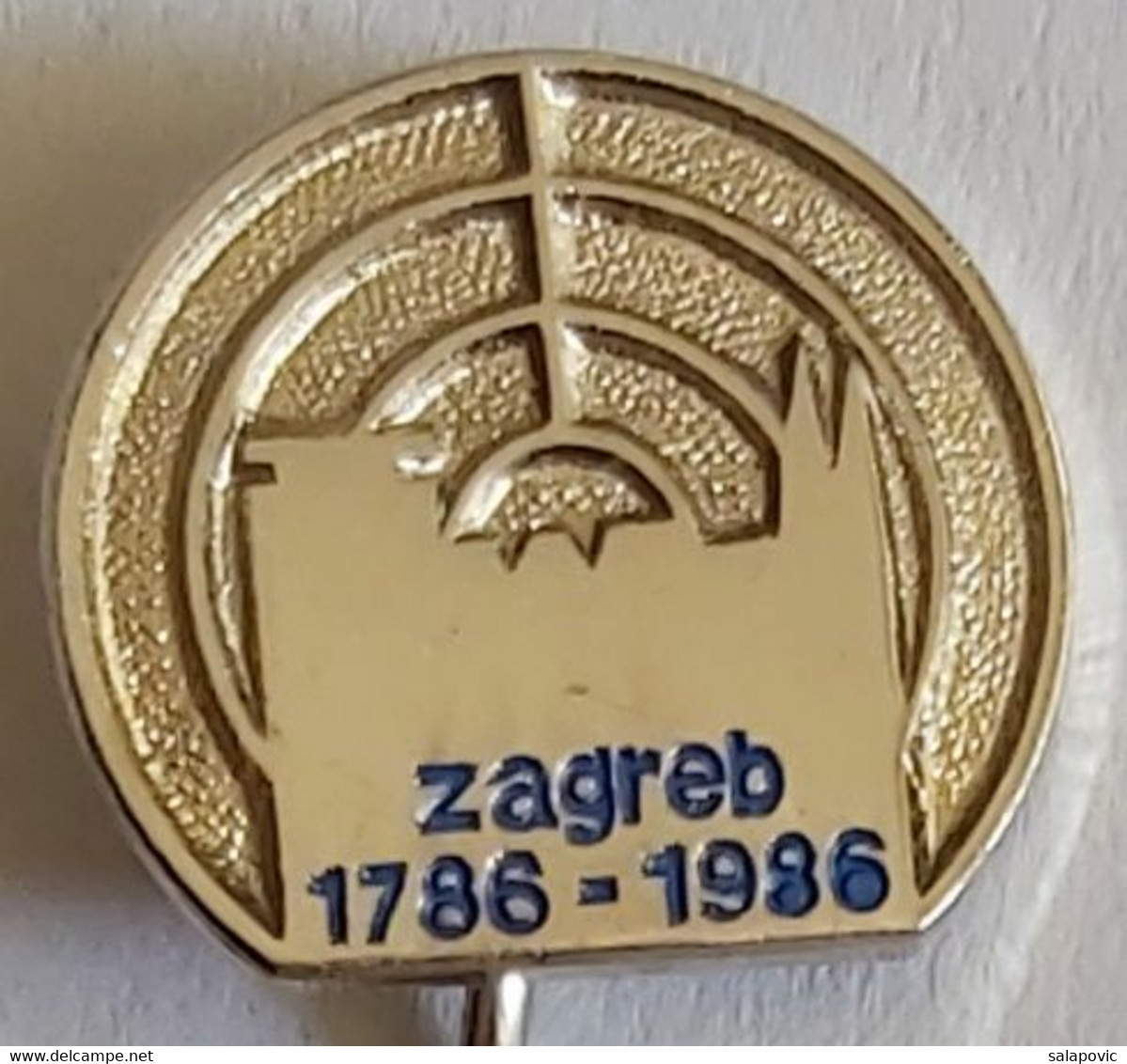 Zagreb 1786 - 1986 Croatia Archery Zagreb Shooting Association PIN A6/2 - Tiro Con L'Arco